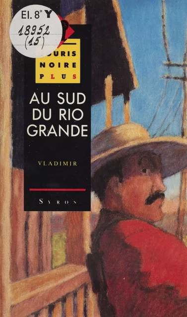 Au sud du Rio Grande -  Vladimir - Syros (réédition numérique FeniXX)