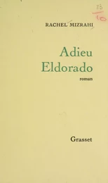 Adieu, Eldorado