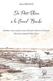 Du Petit-Rhône à la Grand'Bouche