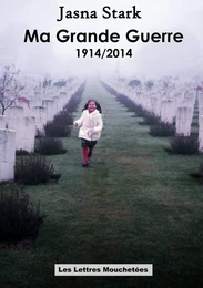 Ma Grande Guerre 1914/2014