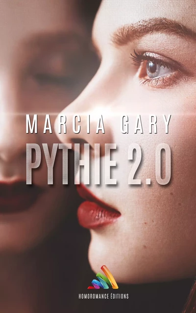 Pythie 2.0 - Marcia Gary - Homoromance Éditions