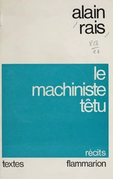 Le machiniste têtu