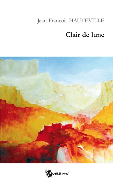 Clair de lune - Jean-François Hauteville - Publibook