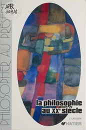 La Philosophie au XXe siècle