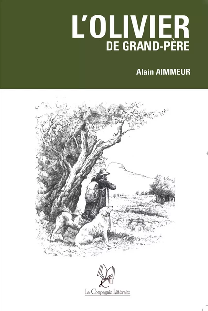 L'Olivier de grand-père - Alain Aimmeur - La Compagnie Littéraire