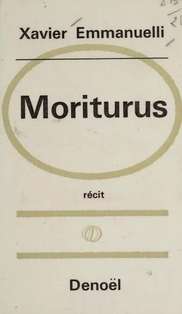 Moriturus - Xavier Emmanuelli - (Denoël) réédition numérique FeniXX