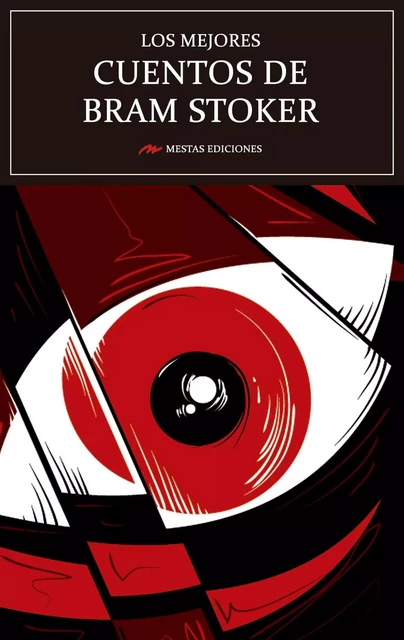 Los mejores cuentos de Bram Stoker - Bram Stoker Stoker - Mestas Ediciones