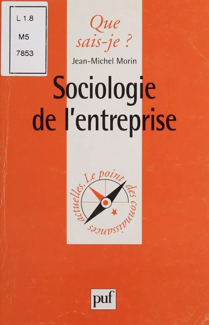 Sociologie de l'entreprise - Jean-Michel Morin - Presses universitaires de France (réédition numérique FeniXX)