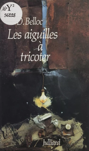 Les Aiguilles à tricoter - Denis Belloc - Julliard (réédition numérique FeniXX)