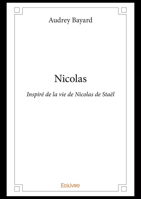 Nicolas - Audrey Bayard - Editions Edilivre