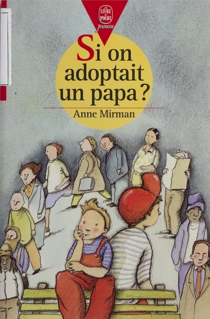 Si on adoptait un papa ? - Anne Mirman - Hachette Jeunesse (réédition numérique FeniXX)