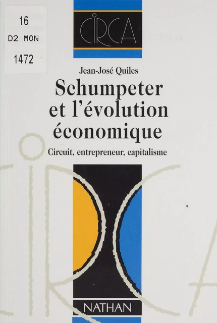 Schumpeter et l'évolution économique - Jean-José Quiles - Nathan (réédition numérique FeniXX)