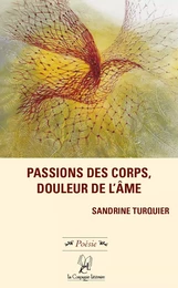 Passions des corps, douleur de l’âme