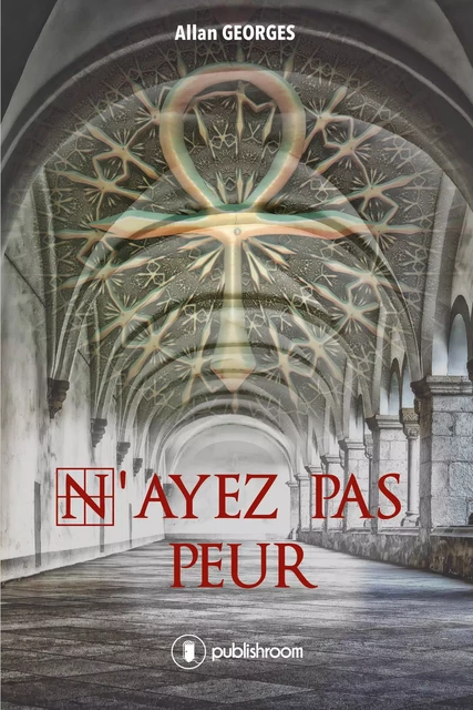 N'ayez pas peur - Allan Georges - Publishroom