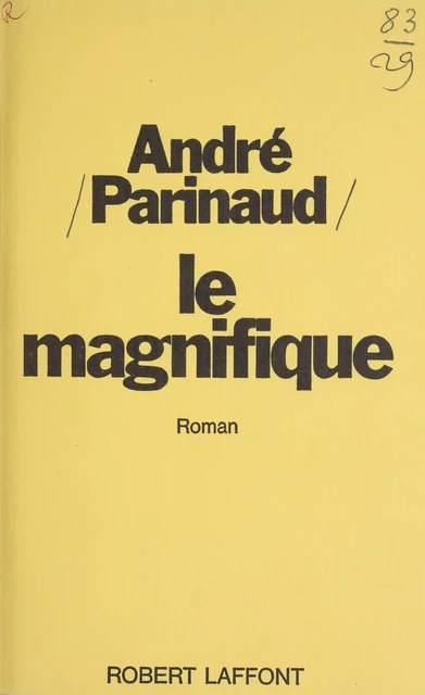 Le magnifique - André Parinaud - Robert Laffont (réédition numérique FeniXX)