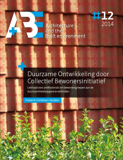 Duurzame Ontwikkeling door Collectief Bewonersinitiatief. - Fred Sanders - TU Delft