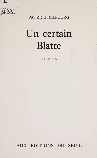 Un certain Blatte - Patrice Delbourg - Seuil (réédition numérique FeniXX)