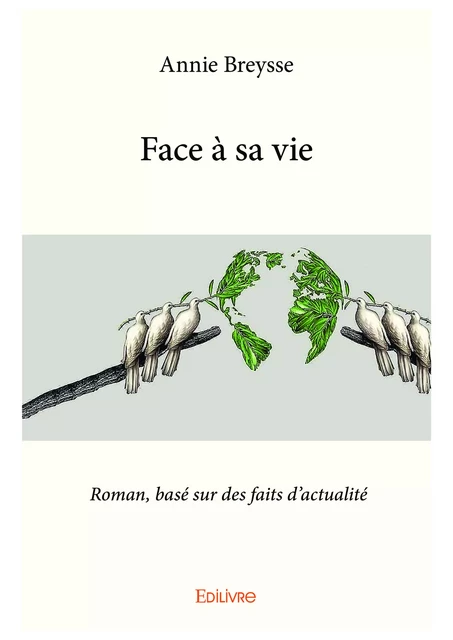 Face à sa vie - Annie Breysse - Editions Edilivre