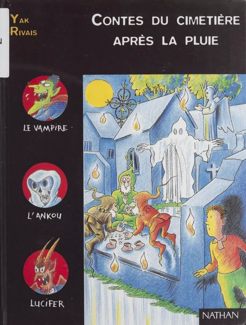 Contes du cimetière après la pluie - Yak Rivais - Nathan (réédition numérique FeniXX)