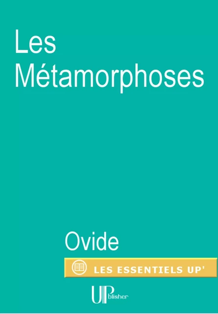 Les Métamorphoses -  Ovide - UPblisher