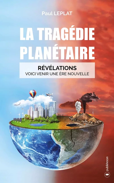 La tragédie planétaire - Paul Leplat - Publishroom