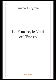 La Poudre, le Vent et l’Encan