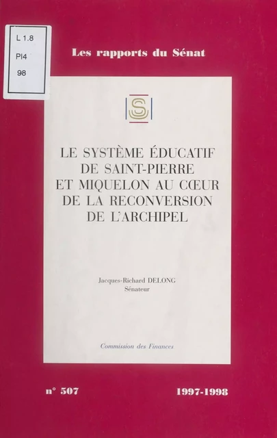 Le Système éducatif de Saint-Pierre-et-Miquelon au cœur de la reconversion de l'archipel -  Sénat - FeniXX réédition numérique