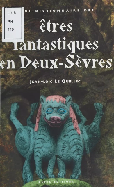 Mini-dictionnaire des êtres fantastiques des Deux-Sèvres - Jean-Loïc Le Quellec - FeniXX réédition numérique