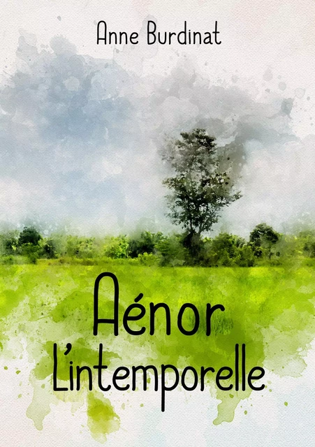 Aénor l'intemporelle - Anne Burdinat - Publishroom