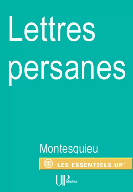 Lettres persanes -  Montesquieu - UPblisher