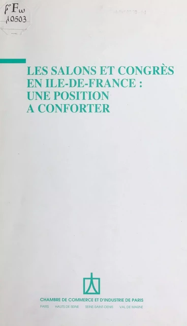 Les Salons et congrès en Île-de-France : Une position à conforter -  Chambre de commerce et d'industrie de Paris - FeniXX réédition numérique