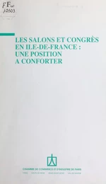 Les Salons et congrès en Île-de-France : Une position à conforter