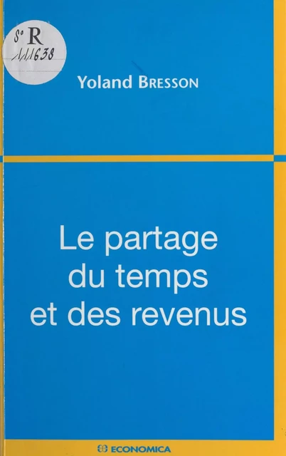 Le Partage du temps et des revenus - Yoland Bresson - FeniXX réédition numérique