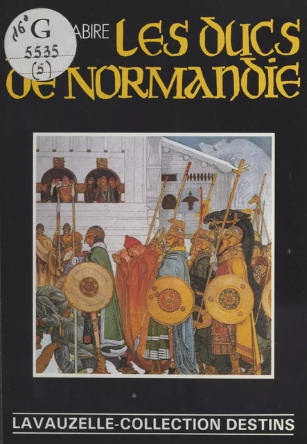 Les Ducs de Normandie - Jean Mabire - FeniXX réédition numérique