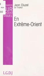 Regards sur l'audiovisuel (10) : En Extrême-Orient