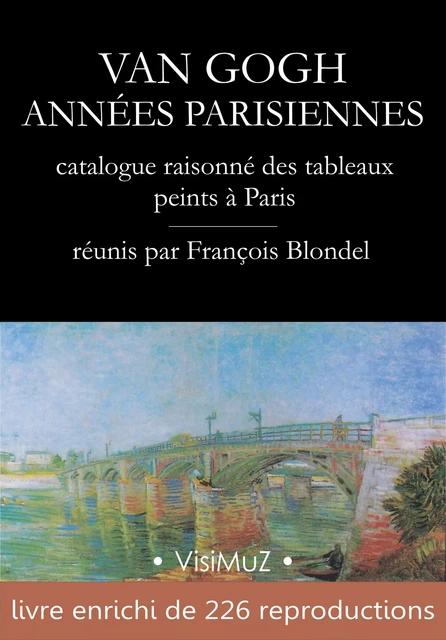 Van Gogh – Années parisiennes - François Blondel - VisiMuZ Editions