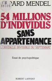 Cinquante-quatre millions d'individus sans appartenance