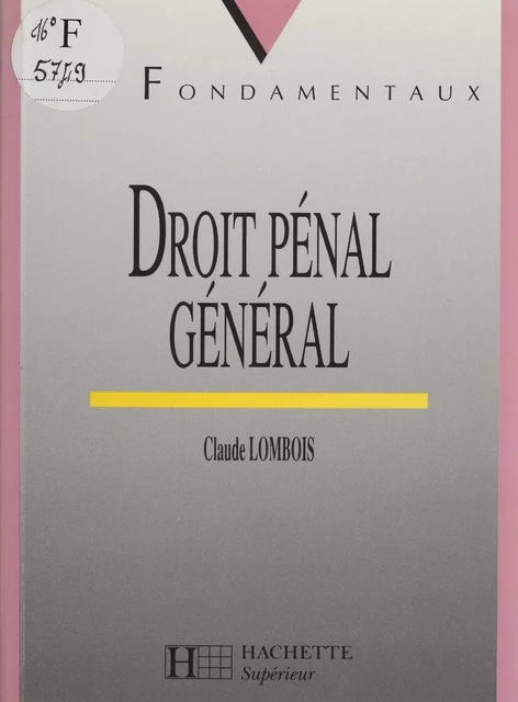 Droit pénal général - Claude Lombois - Hachette Éducation (réédition numérique FeniXX)