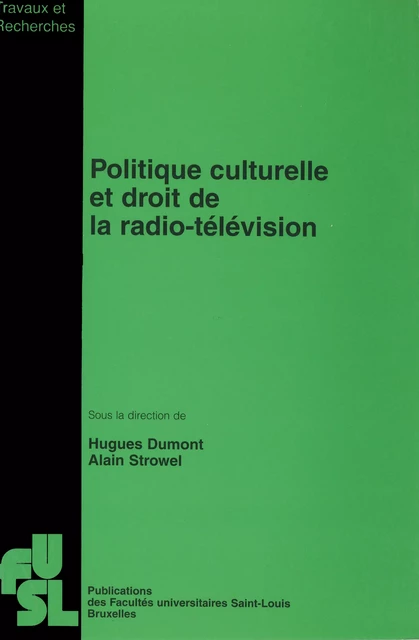 Politique culturelle et droit de la radio-télévision -  - Presses universitaires Saint-Louis Bruxelles