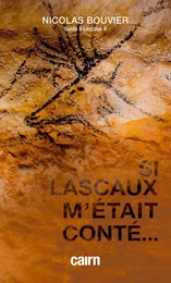 Si Lascaux m'était conté…