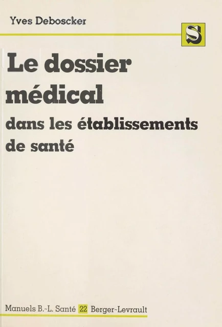 Le Dossier médical dans les établissements de santé - Yves Deboscker - FeniXX réédition numérique