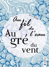 Au fil de l’eau, au gré du vent