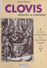 Clovis : Réalités et légendes