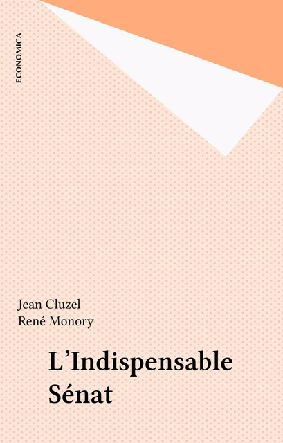 L'Indispensable Sénat - Jean Cluzel - FeniXX réédition numérique