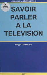 Savoir parler à la télévision