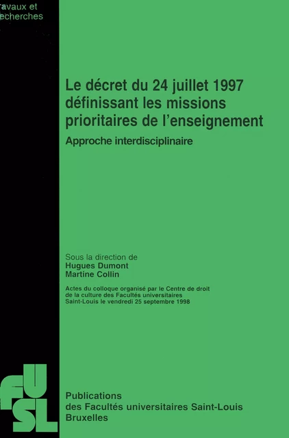 Le décret du 24 juillet 1997 définissant les missions prioritaires de l’enseignement -  - Presses universitaires Saint-Louis Bruxelles