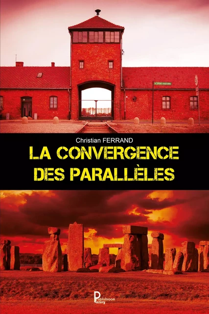 La convergence des parallèles - Christian Ferrand - Publishroom