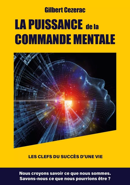 LA PUISSANCE  de la COMMANDE MENTALE - Gilbert Cezerac - Publishroom