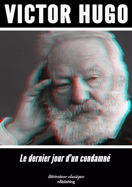 Le Dernier Jour d'un condamné - Victor Hugo - Noblishing