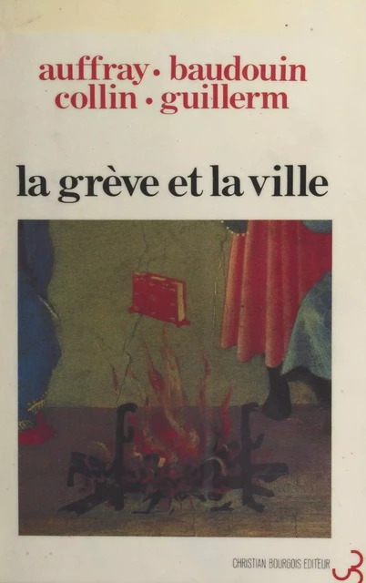 La Grève et la Ville - Danièle Auffray, Thierry Baudouin, Michèle Collin - FeniXX réédition numérique